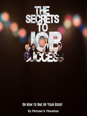 cover image of The Secrets to Job Success